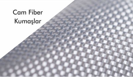 Cam Fiber Kumaşlar